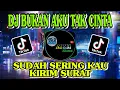 Download Lagu DJ BUKAN AKU TAK CINTA - IKLIM SUDAH  SERING KAU KIRIM SURAT REMIX FULL BASS TERBARU 2022 TIKTOK
