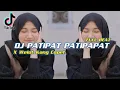 Lagu Dj Patipat Patipapat X Welot Kang Copet Jedag jedug Full Beat 2022