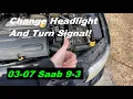 How to change headlight bulb and front blinker Saab 9-3 03-07 2003 2004 2005 2006 2007