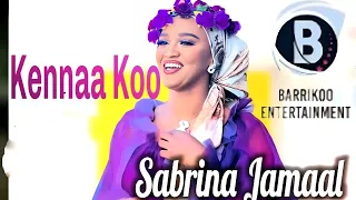 Sabrina Jamaal Kennaa Koo New Oromo Music 2023 Galaanaagaaromsaa Oromomusic 