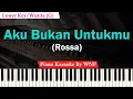 Download Lagu Rossa - Aku Bukan Untukmu Karaoke Female Low Key | Piano Karaoke