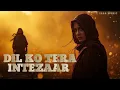 Dil Ko Tera Intezaar Reh Gaya (JJ  slesi 1 85 _ Heart Touching Sufi  Qawwali Vibes  #bome