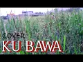 Download Lagu KU BAWA cipt M.Harris•COVER versi pop
