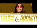 Lagu Megan Lee - 'Young \u0026 Broken' (Color Coded Lyrics)