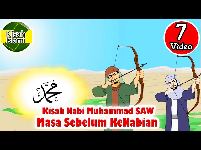 Download MP3 Nabi Muhammad SAW - Masa Sebelum Kenabian - Kisah Islami Channel