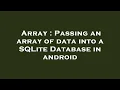 Array Passing an array of data into a SQLite Database in android