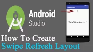 How To Create Swipe Refresh Layout Android studio