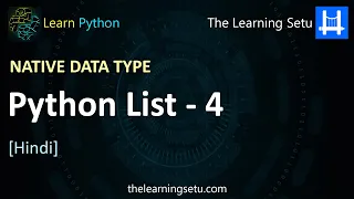 Native data type Python List Part 4 Hindi The Learning Setu