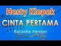 Download Lagu Hesty - Cinta Pertama KOPLO (Karaoke) | GMusic