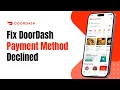 How to Fix DoorDash Payment Method Declined at Checkout