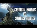 CRITICAL VS STATUS BUILD WHICH IS BETTER WARFRAME