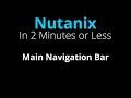 Prism Top Navigation Bar - Nutanix in 2 Minutes or Less