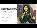 Download Lagu RAFIKA DURI, The Very Best Of : Hati Tertusuk Duri - Selamat Tinggal - Dilanda Cinta - Kekasih