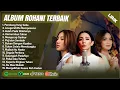 Download Lagu LAGU ROHANI MELITHA SIDABUTAR, PUTRI SIAGIAN \u0026 ANGEL PIETERS FULL ALBUM PILIHAN TERBAIK 2024 (LIRIK)