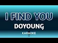 Download Lagu DOYOUNG - I FIND YOU (KARAOKE)