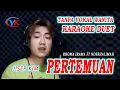 Download Lagu PERTEMUAN - KARAOKE DUET TANPA VOKAL WANITA (RHOMA IRAMA) COVER:JISEP KIM