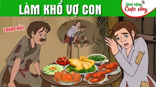 LÀM KHỔ VỢ CON - Quà Tặng Cuộc Sống - Khoảnh khắc kỳ diệu - Phim hoạt hình cổ tích hay mới nhất