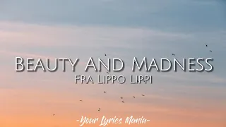 fra lippo lippi beauty and madness lyrics 