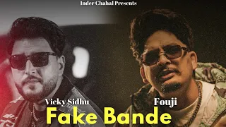 FAKE BANDE - Vicky Sidhu | Fouji | Inder Chahal | Punjabi Songs 2025 | Latest Punjabi Songs 2025