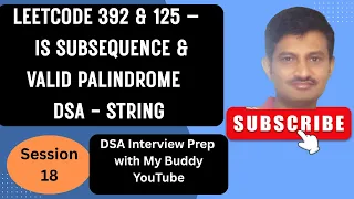 Mastering Two Pointer Technique LeetCode 392 Is Subsequence 125 Valid Palindrome Python DSA