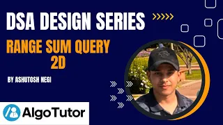 D10 Range Sum Query 2D - Immutable DSA Design Series AlgoTutor