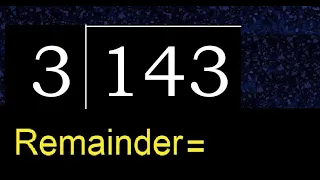 Divide 143 By 3 Remainder Division With 1 Digit Divisors How To Do 