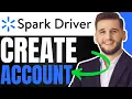 How To Create Spark Driver Account Quick Tutorial 2025