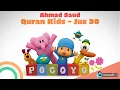 Download Lagu Murottal Quran Kids - Juz 30 | Ahmad Saud