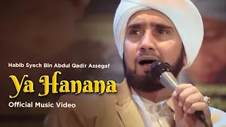 habib syech bin abdul qadir assegaf ya hanana official music video 