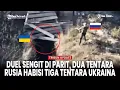 Download Lagu Duel Sengit di Parit Pokrovsk! Dua Prajurit Rusia Lawan Tiga Tentara Ukraina
