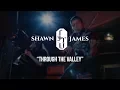 Lagu Through The Valley - Shawn James | Gaslight Sessions