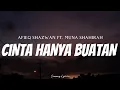 Download Lagu AFIEQ SHAZWAN FT. MUNA SHAHIRAH - Cinta Hanya Buatan ( Lyrics )