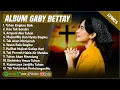 Download Lagu TUHAN ENGKAU BAIK - GABY BETTAY FULL ALBUM (LIRIK) | KAU TAK SENDIRI || LAGU ROHANI TERPOPULER 2025