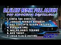 Dj Slow Remix Full Album Lagu Indo Cocok Buat Santai Dan Perjalanan Vol.2 🎵 Sadamlyz Project