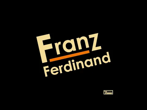 Download MP3 F̲r̲anz F̲e̲r̲d̲i̲nand - F̲r̲anz F̲e̲r̲d̲i̲nand (Full Album)