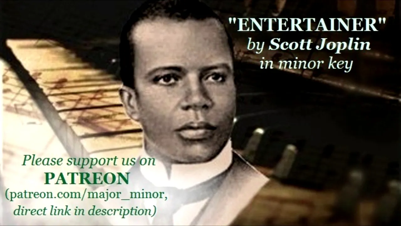 "The Entertainer" (Orchestra Version) by Scott Joplin in minor key "The Entertainer" (Orchestra Version) by Scott Joplin in minor key