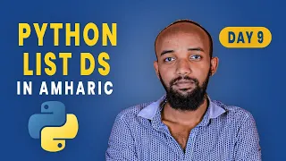DAY - 9 Python List DS in Amharic 1