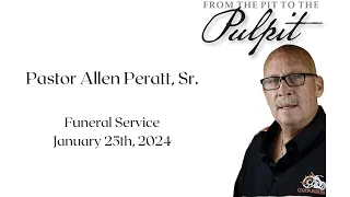 Pastor Allen Peratt Sr Funeral Service I January 25th 2024