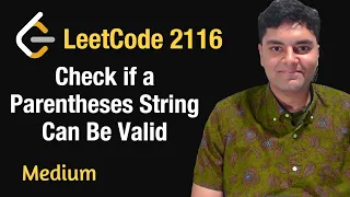 Check if a Parentheses String Can Be Valid - Leetcode 2116