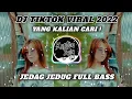 DJ TIK TOK 2022 YANG LAGI VIRAL TERBARU JEDAG JEDUG FULL BASS