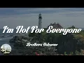 Brothers Osborne - I'm Not For Everyone (Lyrics)