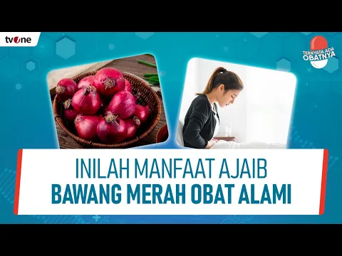Inilah Manfaat Bawang Merah Untuk Kesehatan yang Menjanjikan