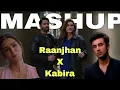 Lagu Do Patti | Raanjhan X Kabira| Mashup Song|2024|#mashup #raanjhan #raanjhanxkabira #bollywoodremix