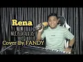 Download Lagu Rena_MUCHSIN ALATAS Cover By FANDY
