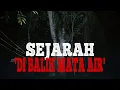 Lagu MENELUSURI SEJARAH DI BALIK MATA AIR #Jurnalrisa