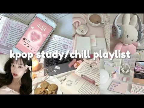 Download MP3 kpop study/chill playlist 𓈒ׅ𐙚