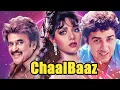 ChaalBaaz - Hindi Full Movie - Sridevi, Rajinikanth, Sunny Deol, Anupam Kher, Shakti Kapoor
