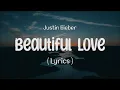Download Lagu Beautiful Love - Justin Bieber | Text Audio