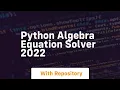 Python algebra equation solver 2022
