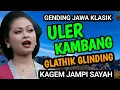 ULER KAMBANG ALON ALONAN GENDING JAWA KLASIK KAGEM JAMPI SAYAH.